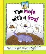 Imagen de archivo de Mole With a Goal (Rhyme Time) a la venta por Half Price Books Inc.