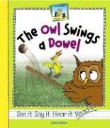 Owl Swings a Dowel (Rhyme Time) (9781591978091) by Hanson, Anders