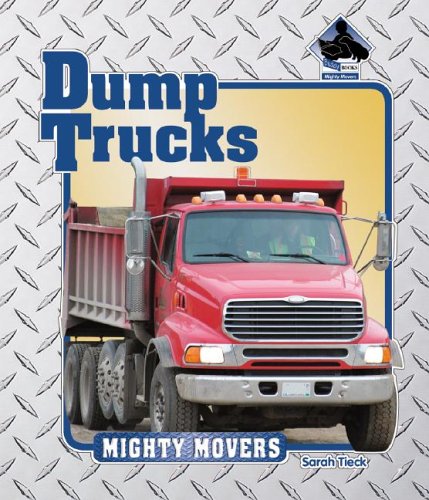 Dump Trucks - Tieck, Sarah