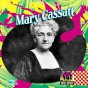 Mary Cassatt (Great Artists) (9781591978404) by Mattern, Joanne