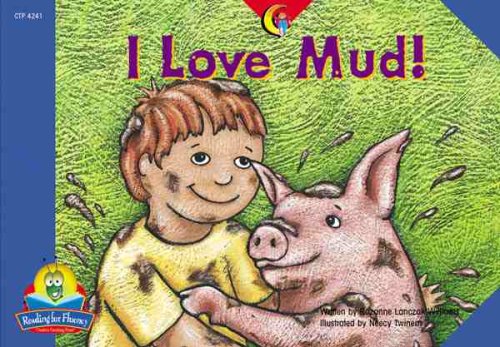 I Love Mud! (Fluency Readers) (9781591981411) by Rozanne Williams