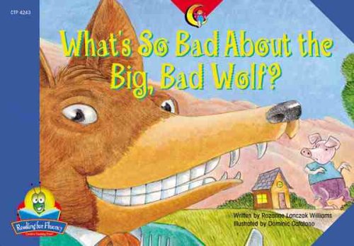 Stock image for What's So Bad About the Big, Bad Wolf? (Fluency Readers) for sale by Gulf Coast Books