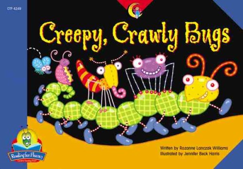 Creepy, Crawly Bugs (Fluency Readers) (9781591981497) by Rozanne Williams