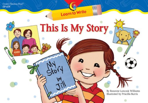 This Is My Story (Learn to Write Readers) (9781591982807) by Williams, Rozanne Lanczak