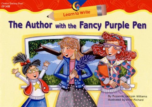 The Author With The Funny Purple Pen (Learn to Write) (9781591983460) by Williams, Rozanne Lanczak