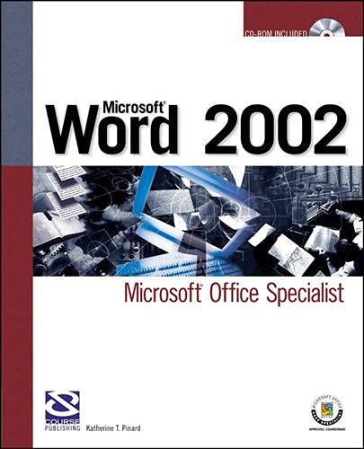 Microsoft Word 2002: Microsoft Office Specialist (9781592000265) by Pinard, Katherine T.