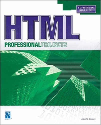Stock image for Html Professional Projects ; 9781592000555 ; 159200055X for sale by APlus Textbooks