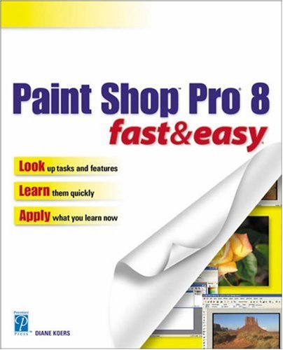 Stock image for Paint Shop Pro 8 Fast & Easy for sale by Wonder Book
