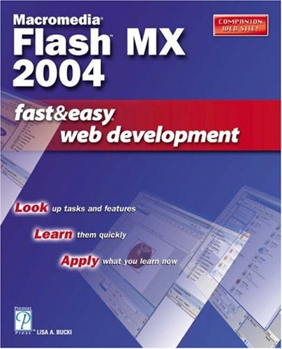 Stock image for Macromedia Flash MX 2004 Fast and Easy Web Development for sale by Better World Books