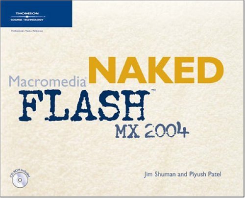 9781592001248: Naked Macromedia Flash MX 2004 (Design With)