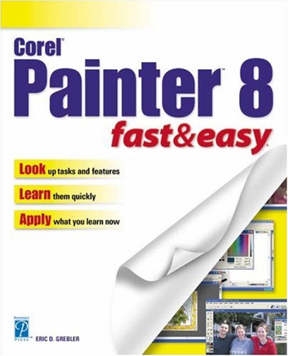 9781592001491: Corel Painter 8: Fast & Easy