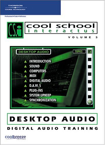 Cool School Interactus, Volume 3 - Desktop Audio (9781592001606) by Albanese, Steve; Egan, Dave; MacQueen, Colin