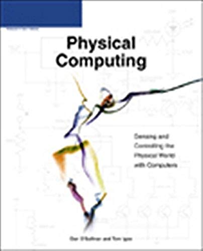 Imagen de archivo de Physical Computing: Sensing and Controlling the Physical World with Computers a la venta por Better World Books
