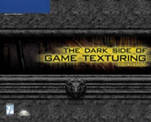 Imagen de archivo de The Dark Side of Game Texturing [With CDROM] a la venta por ThriftBooks-Dallas