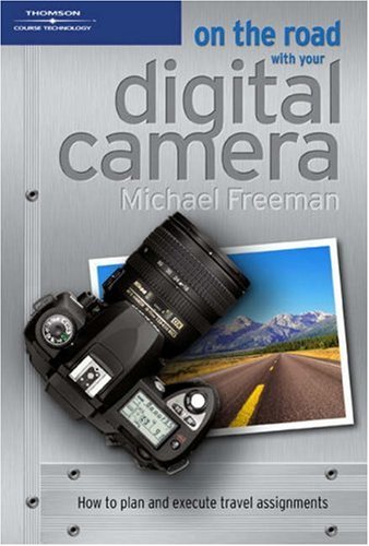 9781592004973: On the Road with Your Digital Camera
