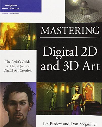 9781592005611: MASTERING DIGITAL 2D AND 3D ART: ARTIST GDE TO HIGH-QUALITY