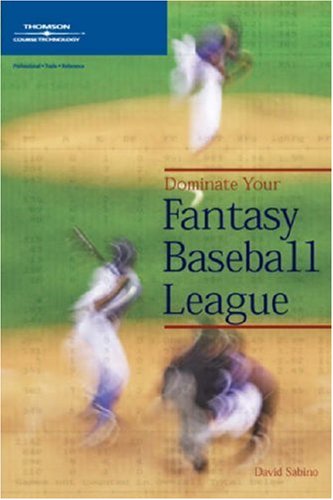 Stock image for Dominate Your Fantasy Baseball League for sale by Sunny Day Books