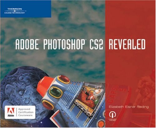 Adobe Photoshop CS2 Revealed (9781592008322) by Reding, Elizabeth Eisner