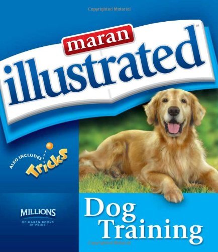 Stock image for Maran Illustrated Dog Training for sale by Orion Tech