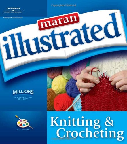 Stock image for Maran Illustrated Knitting and Crocheting for sale by Goodwill Books