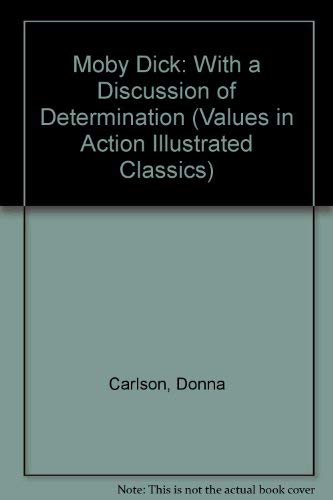 9781592030330: Moby Dick: With a Discussion of Determination (Values in Action Illustrated Classics)