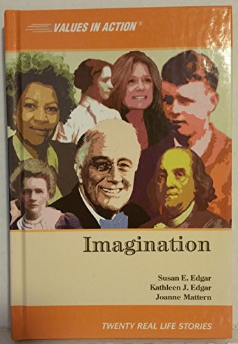 Beispielbild fr Imagination (Values in Action, Twenty Real Life Stories) zum Verkauf von BooksRun