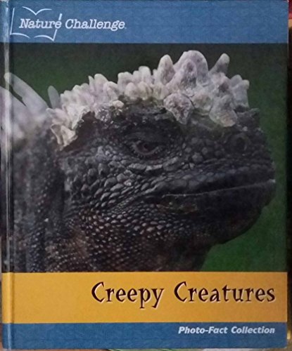 Stock image for Creepy Creatures: Photo Fact Collection (Nature Challenge) for sale by Bay Used Books