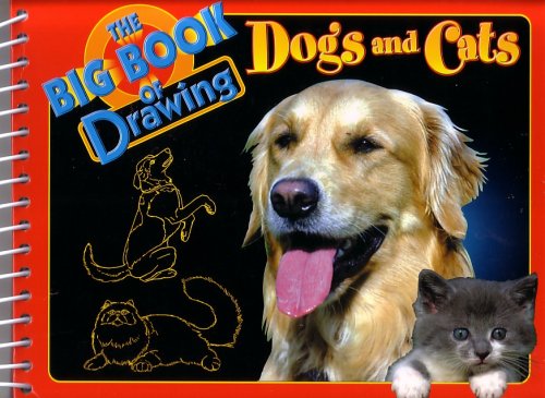 9781592030958: The Big Book of Drawing Dogs and Cats