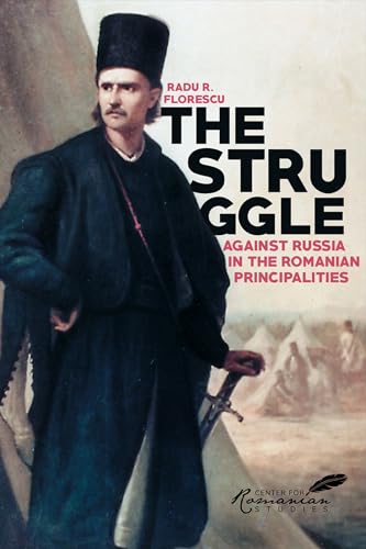 Imagen de archivo de The Struggle Against Russia in the Romanian Principalities a la venta por Blackwell's