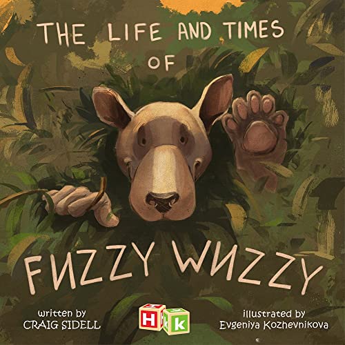 Imagen de archivo de The Life and Times of Fuzzy Wuzzy a la venta por Dream Books Co.