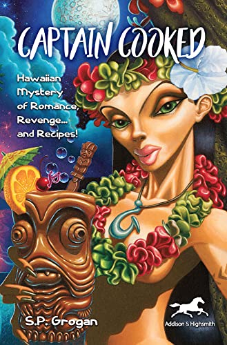 9781592111121: Captain Cooked: Hawaiian Mystery of Romance, Revenge... and Recipes!