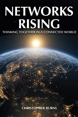 Stock image for Networks Rising: Thinking Together in a Connected World for sale by HPB-Red