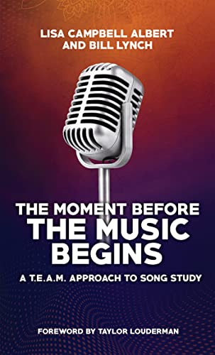 Imagen de archivo de The Moment Before the Music Begins: A T.E.A.M. Approach to Song Study a la venta por Books From California