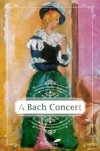 Stock image for A Bach Concert (4) (Classics of Romanian Literature) for sale by Books From California