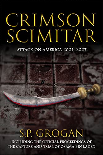 Beispielbild fr Crimson Scimitar: Attack on America?2001-2027 zum Verkauf von Books From California