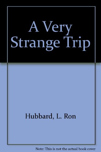 A Very Strange Trip (9781592120000) by Hubbard, L. Ron