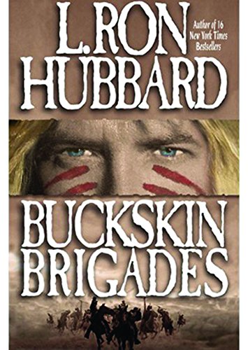 Beispielbild fr Buckskin Brigades: An Authentic Adventure of Native American Blood and Passion zum Verkauf von Wonder Book