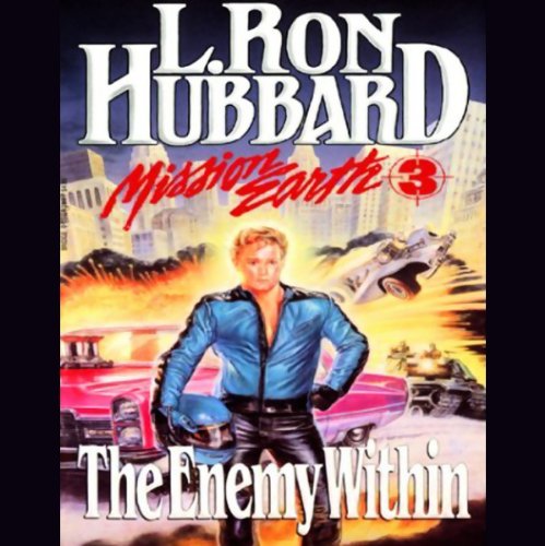 Mission Earth 03: The Enemy Within (9781592120598) by Hubbard, L. Ron