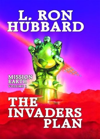 The Invaders Plan (Mission Earth Series) (9781592121809) by Hubbard, L. Ron