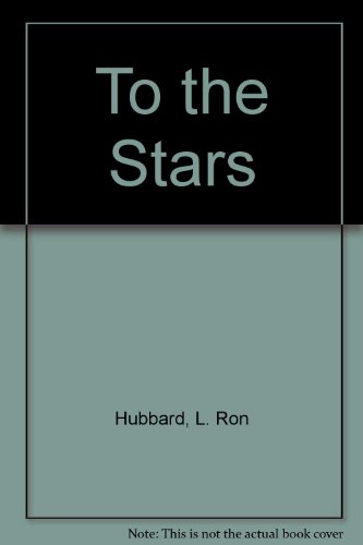 To the Stars (9781592122202) by Hubbard, L. Ron
