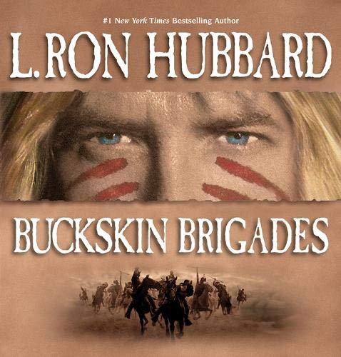 Buckskin Brigades (9781592122219) by L. Ron Hubbard
