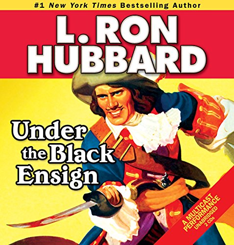 Stock image for Under the Black Ensign: A Pirate Adventure of Loot, Love and War on the Open Seas (Historical Fiction Short Stories Collection) for sale by Wonder Book