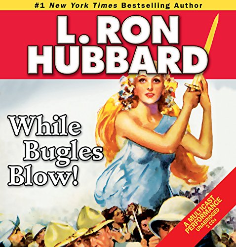 While Bugles Blow! (Golden Age Stories) (9781592123377) by L. Ron Hubbard