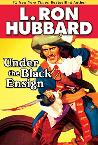 Imagen de archivo de Under the Black Ensign: A Pirate Adventure of Loot, Love and War on the Open Seas a la venta por ThriftBooks-Atlanta