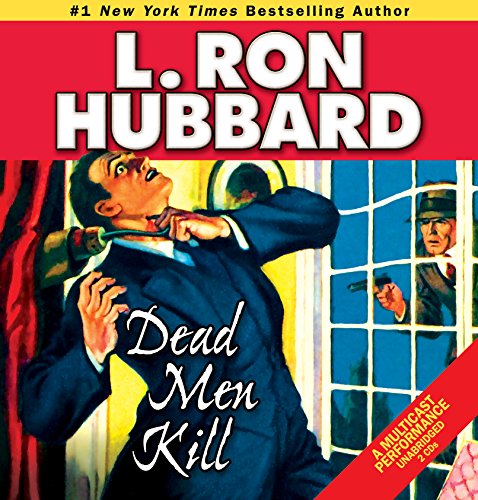 Dead Men Kill: A Murder Mystery of Wealth, Power, and the Living Dead (Golden Age Stories) (9781592123506) by Hubbard, L Ron