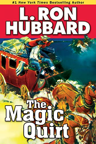 The Magic Quirt (Western Short Stories Collection) (Stories from the Golden Age) (9781592123766) by L. Ron Hubbard