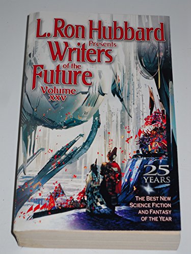 9781592124367: L. Ron Hubbard Presents Writers of the Future Volume 25: The Best New Science Fiction and Fantasy of the Year