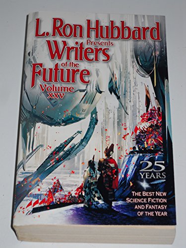 Stock image for Writers of the Future Volume 25 (L. Ron Hubbard Presents Writers of the Future) for sale by Half Price Books Inc.