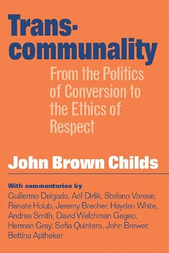 Beispielbild fr Transcommunality: From The Politics Of Conversion zum Verkauf von Wonder Book