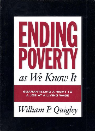 Beispielbild fr Ending Poverty As We Know It : Guaranteeing a Right to a Job zum Verkauf von Better World Books